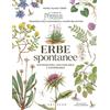 Erbe Spontanee. Riconoscerle, Raccoglierle E Conservarle