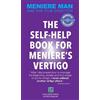 Meniere Man Meniere Man. The Self-Help Book For Meniere's Ver (Copertina rigida)