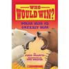 Jerry Pallotta Polar Bear vs. Grizzly Bear (Who Would Win?) (Copertina rigida)