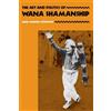 Jane Monnig Atkinson The Art and Politics of Wana Shamanship (Tascabile)