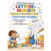 Youcanprint Il Mio Primo Libro di Lettere e Numeri; Ricalca, Scrivi e Impara l'Alfabeto e i Numeri Tracciati, Conteggio e Prime Addizioni Quaderno Completo per Bambini dai 3 ai 6 Anni