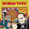 Human Toys Spin to Win (Vinyl LP) 12" Album