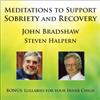 John Bradshaw & Steven Halpern Meditations to Support Sobriety and Recovery (CD)