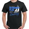 Vela T-Shirt Marinaio Pensione Plan Uomo Divertente Barca Nave Yacht Reale Navy