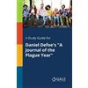 Cengage Learnin A Study Guide for Daniel Defoe's "A Journal of the P (Tascabile)