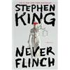 Stephen King Never Flinch (Tascabile)