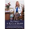 Chris Elisabeth Gilbert Dr. Chris's A, B, C's of Health (Tascabile)