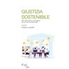 Firenze University Press Giustizia sostenibile. Sfide organizzative e tecnologiche per una nuova professionalità