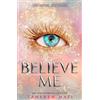 Tahereh Mafi Believe Me (Tascabile) Shatter Me