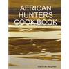 Wayne Mc Naughton African Hunters Cook Book (Tascabile)
