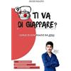 Davide Moscato TI VA DI GIAPPARE? - il giapponese spiegato da zero i (Tascabile)
