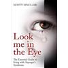 Scott Sinclaire Look me In The Eye (Tascabile)
