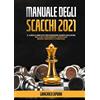 YOUCANPRINT Manuale degli scacchi 2021. Il corso completo per diventare esperti giocatori