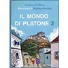 STORIE DI PICCOLI FILOSOFI Il mondo di Platone: Il simposio di Spallone-La vendetta di Atena-Spallone e l'anello magico-Spallone e l'origine delle cose (Vol. 2)