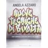 Fandango Libri Nuove tecniche di rivolta. Come cambiano le lotte per i diritti e sul lavoro