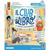 Lang Il club del libro e della cioccolata. Con Letture, Scrittura, Grammatica, Arte e Musica. Mappe e Verifiche. Per la 4ª classe della Scuola elementare. Con e-book. Con espansione online (Vol. 1)