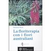 L'Età dell'Acquario La floriterapia oltre Bach. I fiori australiani (Vol. 2)