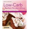 Beate Strecker Low-Carb Backen für den Alltag: 22 kohlenhydratarme, (Tascabile)