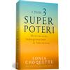 My Life I tuoi 3 super poteri. Meditazione, immaginazione & intuizione