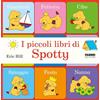 Fabbri I piccoli libri di Spotty. Ediz. a colori
