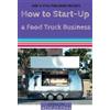 Hitachi Choparazzi How to Start-Up a Food Truck Business (Tascabile)
