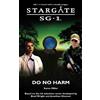 Karen Miller Stargate SG-1: Do No Harm (Tascabile) Stargate SG-1