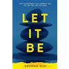 Graham Old Let It Be (Tascabile) Self-Help for the Rest of Us