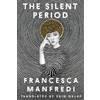 Francesca Manfredi The Silent Period (Tascabile)