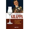 Giunti Psychometrics Il piacere della grappa. Ediz. illustrata