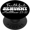 Design Ispirati dalla Fede Citazione Motivazionale Fedele SERVITORE Matteo 25:21 PopSockets PopGrip Adesivo