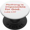 Jesus Never Fails Shop Luca 1:37, Nulla è impossibile per Dio, speranza, cristiano PopSockets PopGrip Adesivo