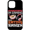 Ramen And Gaming Anime Gifts For Boys Ki Custodia per iPhone 12 Pro Max Non riesco a sentirti, sto giocando e mangiando Ramen Gamer giapponese