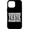Umorismo italiano sarcasmo frasi diverte Custodia per iPhone 16 Pro Max Buongiorno Teste Disabitate Scrive Bold Umorismo English