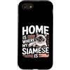 Siamese Cat Lover Owner Custodia per iPhone SE (2020) / 7/8 La casa è dove il mio siamese è un simpatico amante dei gatti