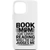 Funny Reading Cat Lover Book Mom Humor Custodia per iPhone 13 Pro Max Libro Mamma Amante Gatto Lettura Mentre Il Gatto Mi Giudica