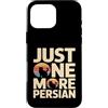 Persian Cat Lover Owner Custodia per iPhone 16 Pro Max Solo un altro divertente amante dei gatti persiani
