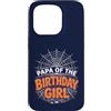 Web Spider Birthday Family Matching Part Custodia per iPhone 15 Pro T-shirt per festa di Halloween con ragnatela per bambina Papa of the Birthday Girl