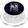 Construction Worker Obra Spanish Humor C Divertente lavoratore edile spagnolo No Puedo Mi Obra Me Llama PopSockets PopGrip per MagSafe