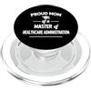 Proud Healthcare Graduation Orgogliosa mamma di un maestro in amministrazione sanitaria PopSockets PopGrip per MagSafe