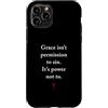 Gospel of Salvation Christian Faith Evan Custodia per iPhone 11 Pro Grace Isn't Permission to Sin It's Grace Not To - Evangelism