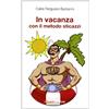 ALIBERTIFREESTYLE In vacanza con il metodo sticazzi