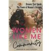 Julie Fairhurst Heather Scott J WOMEN LIKE ME COMMUNITY: DREAMS THA (Tascabile)