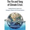 Brendan Kelly The Yin and Yang of Climate Crisis (Tascabile)
