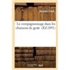 Jacques Flach Le Compagnonnage Dans Les Chansons de Geste (Tascabile) Histoire