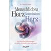 Dr. Thomas Cowa Menschliches Herz, kosmisches Herz: Herz-Krei (Copertina rigida)