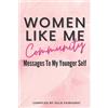 Erica Dennis Leanne Giavedoni Brenda Cooper Women Like Me Community (Tascabile)