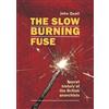 John Quail The Slow Burning Fuse (Tascabile)