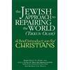 Rabbi Elliot N Dorff C The Jewish Approach to Repairing the World (T (Tascabile)