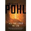 Frederik Pohl All the Lives He Led (Tascabile)