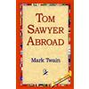 Mark Twain 1stworld Library Tom Sawyer Abroad (Tascabile)